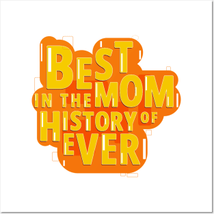 Best Mom in the history Posters and Art